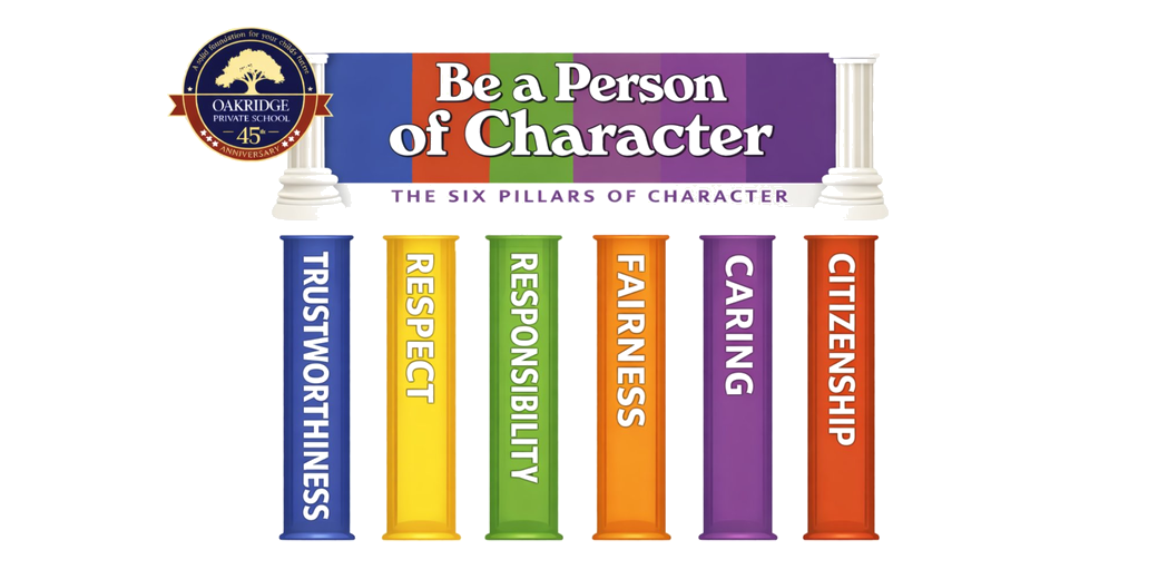 The Six Pillars of Character: Trustworthiness, Respect, Responsibility, Fairness, Caring, Citizenship